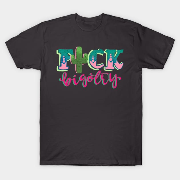 Prickly Bigotry T-Shirt by Outtaline